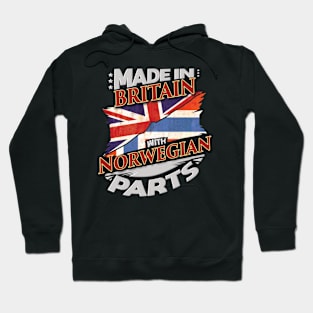 Made In Britain With Norwegian Parts - Gift for Norwegian From Norway Hoodie